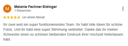 Ihr zwei seid ein super funktionierendes Team. Ihr habt tolle Ideen für schöne Fotos. Und ihr habt eine super Stimmung verbreitet. Danke das ihr meiner Schwester einen so schönen bleibenden Eindruck ihrer Hochzeit hinterlassen habt.